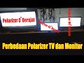 Perbedaan Polarizer TV dan Monitor