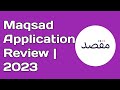 Maqsad Application Review | 2023