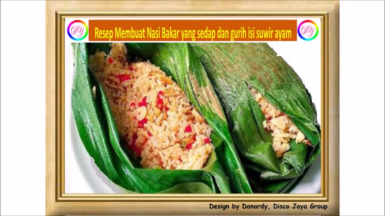 Resep Membuat Nasi Bakar yang sedap dan gurih isi suwir 