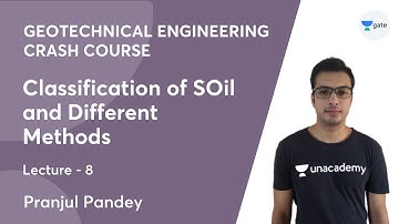 L 8 | Classification of Soil and Different Methods | Geotechnical Engg. (Crash Course)