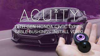 Acuity 1881 Shifter Cable Bushings Install Guide For The 10Th Gen Honda Civic Type-R