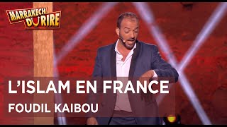 Foudil Kaibou - L'islam en France - Marrakech du rire 2015
