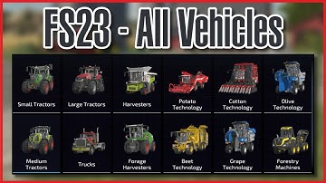 FS23 - Every Vehicle In The Game! | Farming Simulator 23