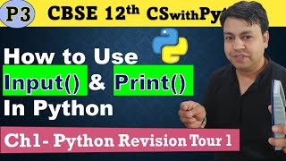 Part 3 || CBSE 12th CS with Python || How to input and print function in Python  #cbse #cbseclass12