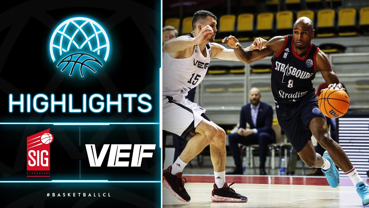 SIG Strasbourg v VEF Riga - Highlights | Basketball Champions League ...