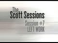 The scott sessions  episode 7 left work