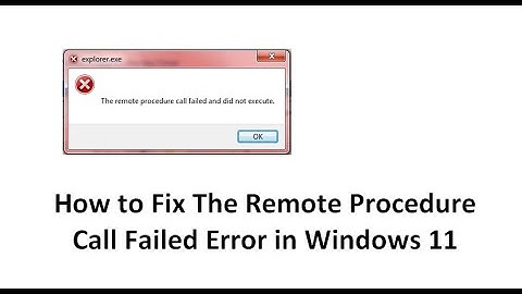 How to Fix The Remote Procedure Call Failed Error in Windows 11