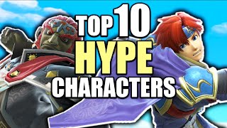 Top 10 MOST HYPE Characters In Super Smash Bros. Ultimate