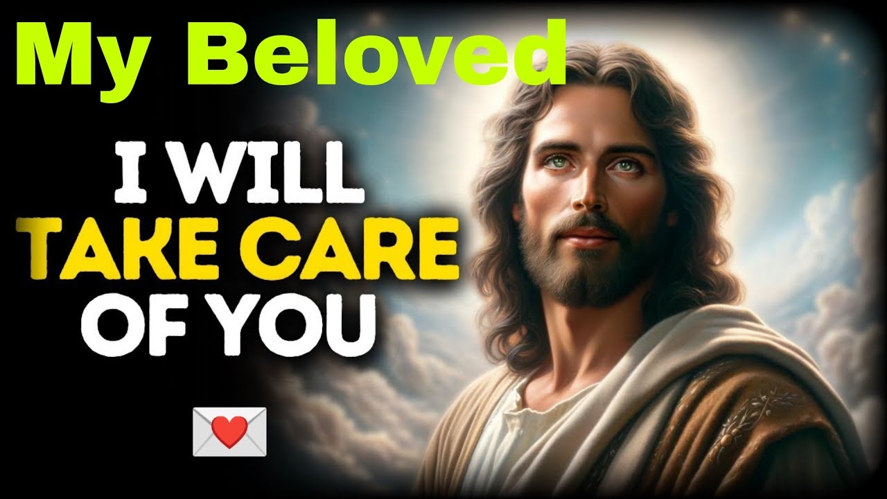 God's Message Now: I WILL Take Care You || God Message For You || God ...