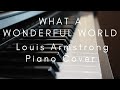 What A Wonderful World - Louis Armstrong- beautiful piano instrumental cover