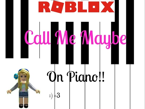 roblox roblox piano call me maybe