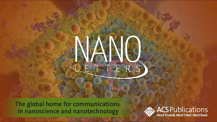 Nano Letters: Overview featuring Editor-in-Chief T...