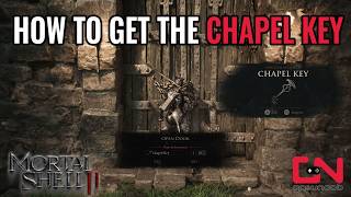 How to Get the Chapel Key in Mortal Shell 2
