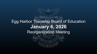 Board of Education - Reorganization Meeting - January 6, 2026