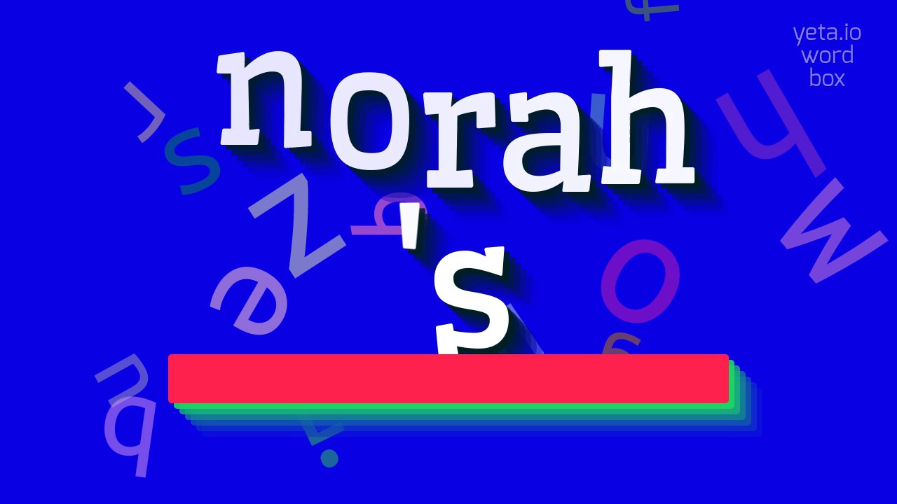 How To Say norah s High Quality Voices YouTube how-to-say-norah-s-high-quality-voices-youtube