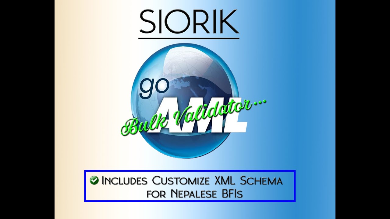 GoAML XML Files Bulk Validator And Customize XML Schema Better Than FIU Goaml xml files bulk validator and customize xml schema better than fiu