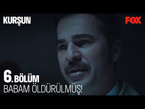 Babam öldürülmüş! Kurşun 6. Bölüm