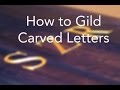 How to Gild Carved Letters