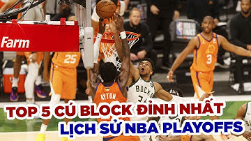 Top 5 cú block đỉnh cao nhất trong lịch sử NBA Playoffs