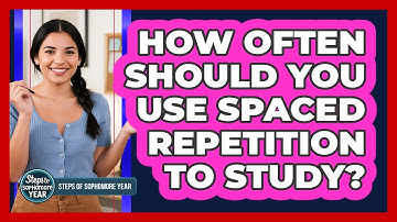 How Often Should You Use Spaced Repetition To Study?