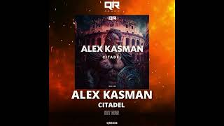 Alex Kasman - Citadel [QRS036: OUT NOW!] | Melodic Techno & Progressive House
