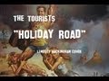 The Tourists - Holiday Road (National Lampoon's Vacation 30th Anniversary Cover Song)