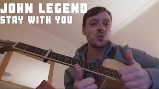 John Legend - Stay with you (Short Cover)
