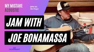 Jam with Joe Bonamassa &quot;My Mistake&quot; Tempo BPM 94 - Gb Major guitar practice backing track #jamwith