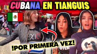 CUBANAS REACCIONAN a TIANGUIS MEXICANO **NECESITAMOS ESTO EN CUBA**