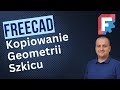 FreeCAD – Jak Skopiować Geometrię w Szkicu? | Move/Copy Tool w Praktyce