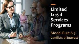 Lawyers Volunteering for Limited Legal Services Programs - Model Rule 6.5