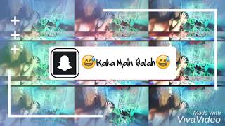 story wa 'kaka main salah'  By Alldo Texaz Cidix.