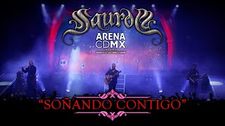 SAUROM - Soñando Contigo (ArenaCDMX)