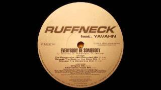 Ruffneck feat. Yavahn - Everybody Be Somebody (Original Mix)