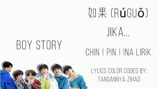 BOY STORY “如果” 'Rúguǒ' (Jika...) (Color Coded/CHN | ROM | INA lirik)