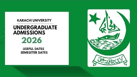 Useful Dates | Karachi University Admissions 2026 | Semester Dates | @CSC1232 