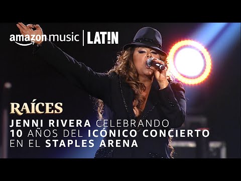 Jenni Rivera: Celebrating the 10 Year Anniversary of Her Staples Center Show | RAÍCES | Amazon Music
