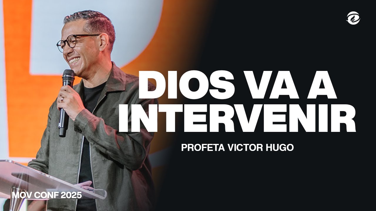DIOS VA A INTERVENIR | Profeta Victor Hugo | Mov Conference Deeper