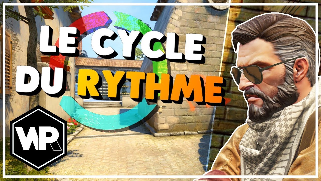 CSGO - Le Cycle du RYTHME - YouTube