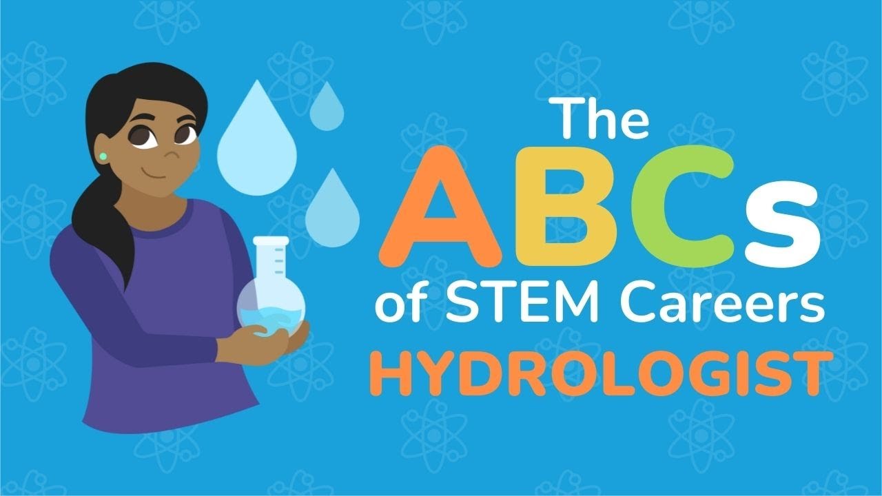 The ABCs of STEM Careers - Hydrologist