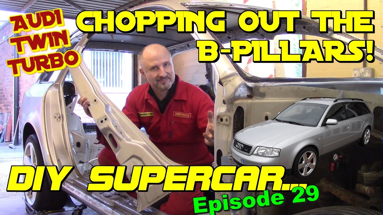 Chopping out the B-Pillars from the Donor car: Audi 2.7 Bi-Turbo. Ep29.