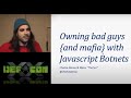 DEFCON 20: Owning Bad Guys {And Mafia} with Javascript Botnets