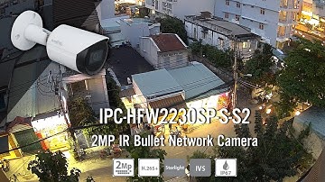 Demo hình ảnh ngày & đêm của dòng camera IPC 2230 Starlight 2.0