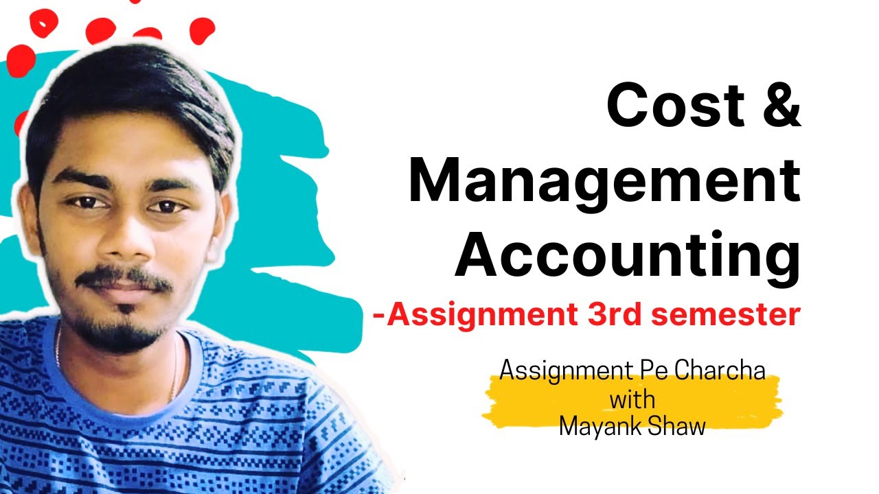 NMIMS Assignment Cost And Management Accounting 3rd Semester nmims-assignment-cost-and-management-accounting-3rd-semester