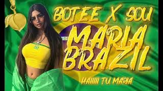Maria Brazil 🇧🇷(bote FEAT.SOU)