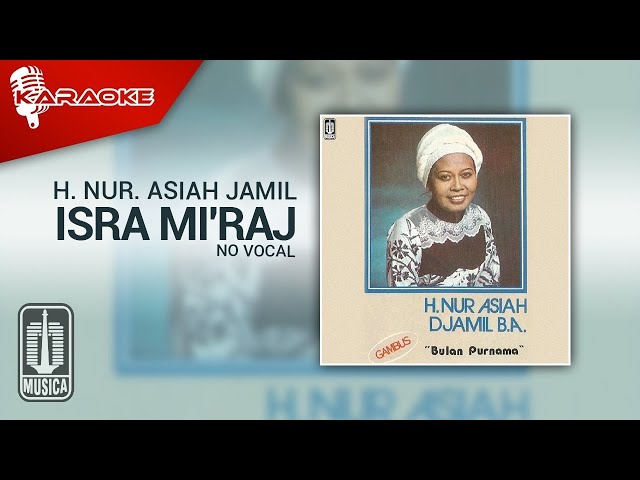 H. Nur Asiah Djamil - Isra Mi'Raj (Official Karaoke Video) | No Vocal class=