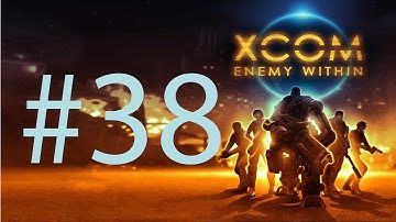 Lets play Xcom Enemy within | Part 38 | Operation save our base