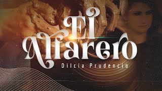 Video thumbnail of "EL ALFARERO - DILCIA PRUDENCIO - VIDEO OFICIAL"