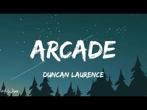 Duncan Laurence - Arcade (Lyrics)