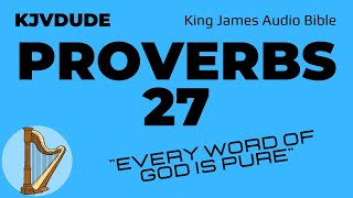 Proverbs 27 - King James Audio Bible